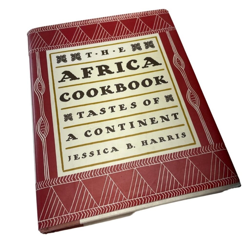 The Africa Cookbook: Tastes Of A Continent By Jessica B. Harris